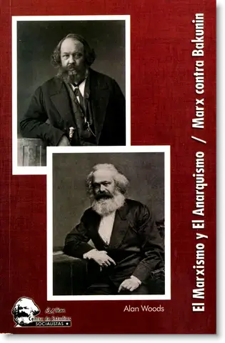 El Marxismo y el Anarquismo // Marx contra Bakunin